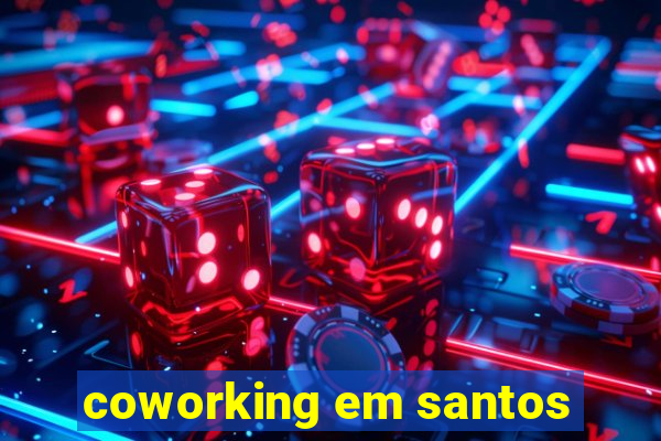 coworking em santos